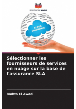 Sélectionner les fournisseurs de services en nuage sur la base de l'assurance SLA
