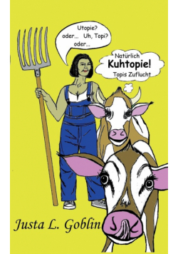 Natürlich Kuhtopie!