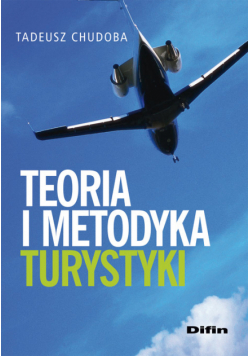 Chudoba Tadeusz - Teoria i metodyka turystyki