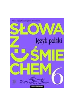 J.Polski SP  6 Słowa z uśmie Podr nauka o jęz 2019