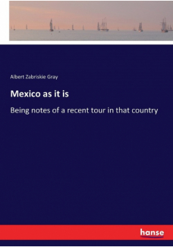 Mexico as it is