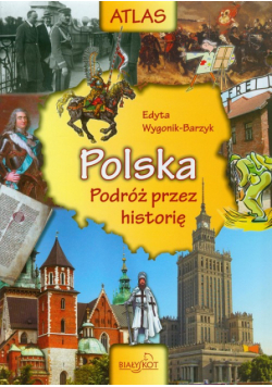 Atlas Polska podróż przez historię
