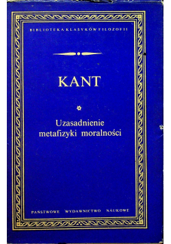 Kant  Uzasadnienie metafizyki moralności