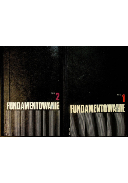 Fundamentowanie Projektowanie i wykonawstwo Tom 1 i 2