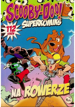Scooby Doo Superkomiks Tom 15 na rowerze