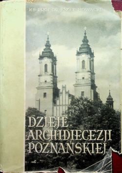 Dzieje archidiecezji poznańskiej tom 1
