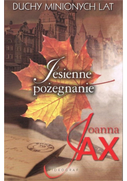 Duchy minionych lat Tom 3 Jesienne pożegnanie