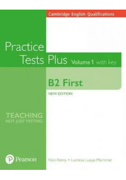 Cambridge English B2 First. Vol1. Practice Tests Plus with key