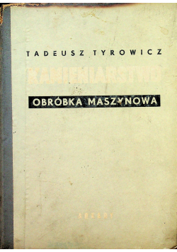 Kamieniarstwo Obróbka maszynowa
