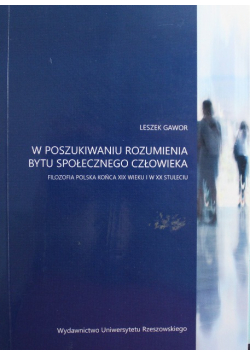 W poszukiwaniu rozumienia bytu społecznego człowieka