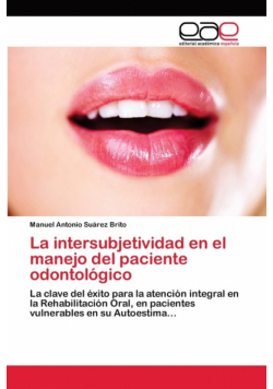 La intersubjetividad en el manejo del paciente odontológico