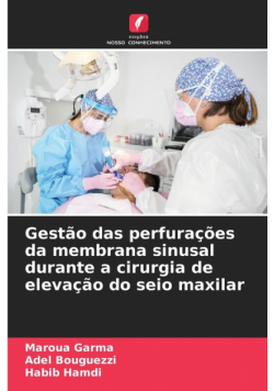 Gestão das perfurações da membrana sinusal durante a cirurgia de elevação do seio maxilar