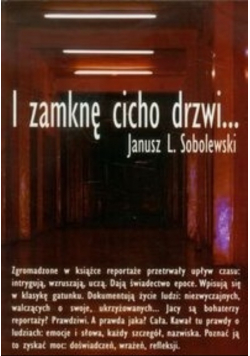 I zamknę cicho drzwi