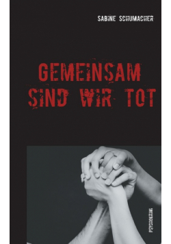 Gemeinsam sind wir tot