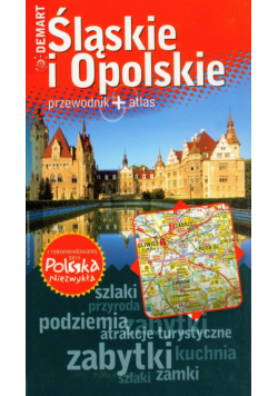 Śląskie i Opolskie przewodnik + atlas