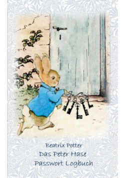 Das Peter Hase Passwortbuch / Passwort Logbuch
