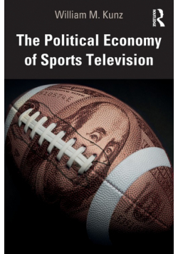The Political Economy of Sports Television