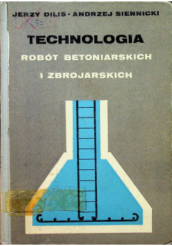Technologia Robót Betoniarskich i Zbrojarskich