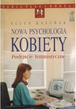 Nowa psychologia kobiety Podejście feministyczne