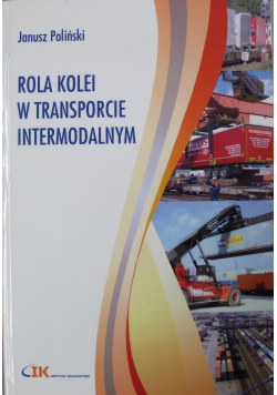 Rola kolei w transporcie intermodalnym