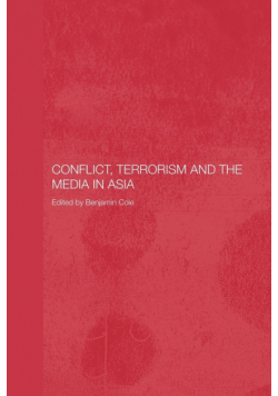Conflict, Terrorism and the Media in Asia