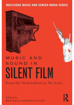 Music and Sound in Silent Film