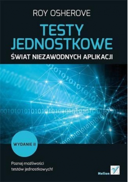 Testy jednostkowe Świat niezawodnych aplikacji