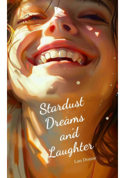 Stardust Dreams and Laughter