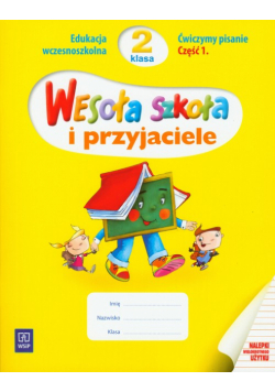 Wesoła szkoła i przyjaciele 2 Ćwiczymy pisanie Część 1