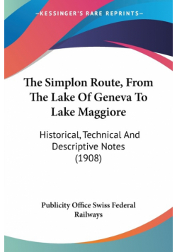 The Simplon Route, From The Lake Of Geneva To Lake Maggiore