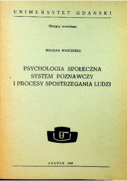 Psychologia społeczna system poznawczy i procesy spostrzegania ludzi