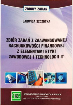 Zbiór zadań z zaawansowanej rachunkowości finansowej