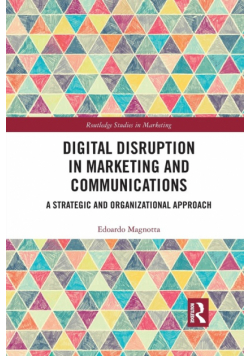 Digital Disruption in Marketing and Communications