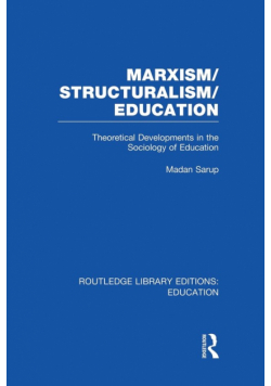 Marxism/Structuralism/Education (RLE Edu L)