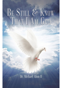 Be Still & Know That I Am God