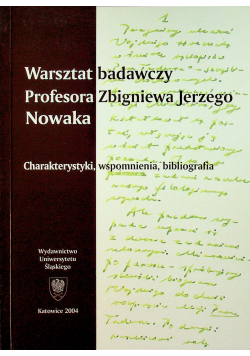 Warsztat badawczy Profesora Zbigniewa Jerzego Nowaka