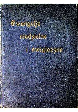 Ewangelje niedzielne i świąteczne 1923 r.