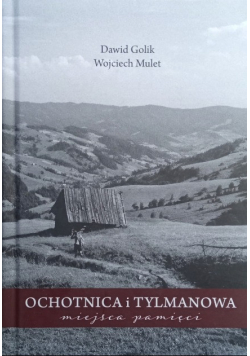 Ochotnica i Tylmanowa Miejsca pamięci