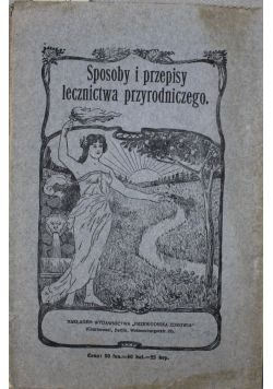 Sposoby i przepisy lecznictwa przyrodniczego 1909 r