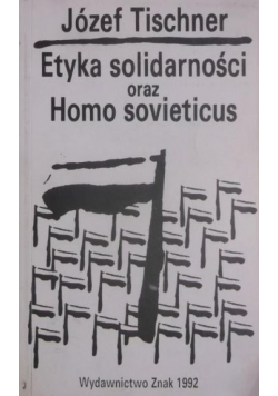 Etyka solidarności oraz Homo sovieticus