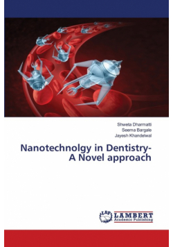 Nanotechnolgy in Dentistry- A Novel approach