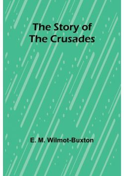 The Story of the Crusades