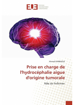 Prise en charge de l'hydrocéphalie aigue d'origine tumorale