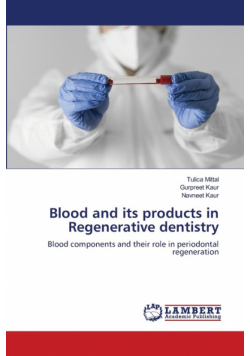 Blood and its products in Regenerative dentistry