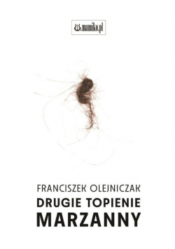 Drugie topienie marzanny Olejniczak