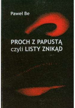 Proch z papustą czyli listy znikąd