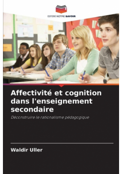 Affectivité et cognition dans l'enseignement secondaire