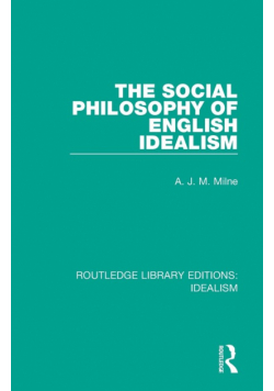 The Social Philosophy of English Idealism