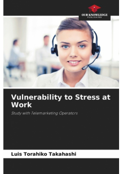 Vulnerability to Stress at Work
