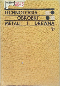 Technologia obróbki metali i drewna